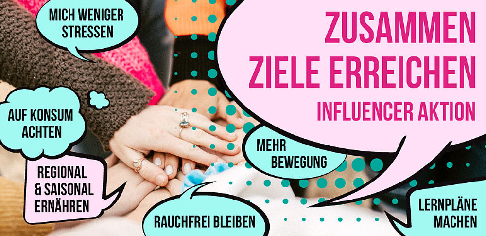 Zusammen Ziele erreichen: Influencer Aktion